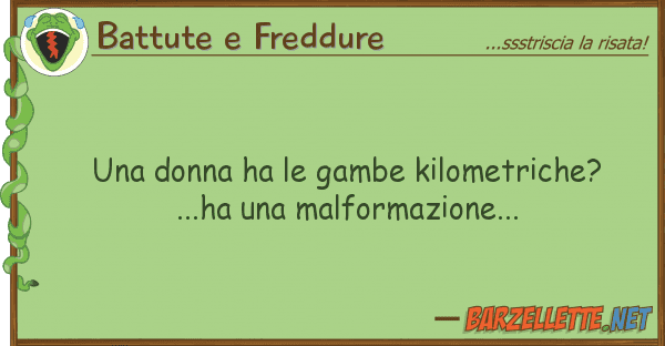 Battute e Freddure donna ha gambe kilometriche?...ha