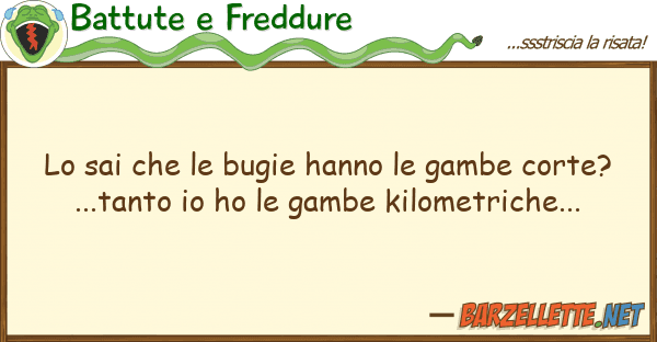 Battute e Freddure sai bugie hanno gambe corte