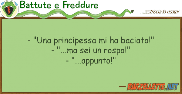 Battute e Freddure - "una principessa ha baciato!" - ".