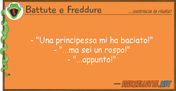 Battute e Freddure - "una principessa ha baciato!" - ".