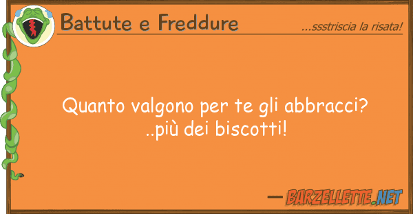 Battute e Freddure valgono te abbracci?..pi?