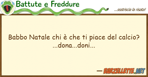 Battute e Freddure babbo natale è piace cal
