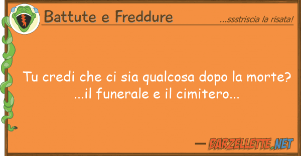 Battute e Freddure credi sia qualcosa dopo mor