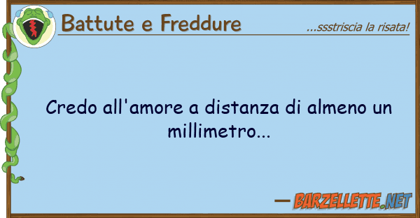 Battute e Freddure credo all'amore distanza almeno