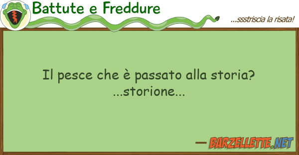 Battute e Freddure pesce è passato storia?...s