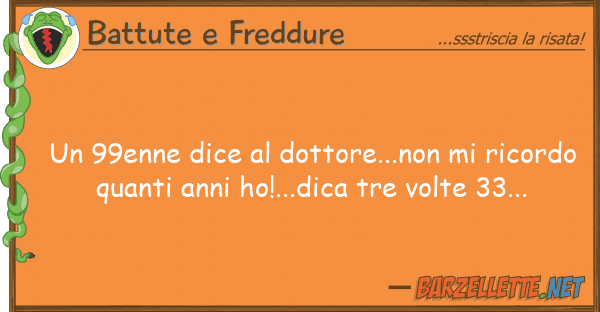 Battute e Freddure 99enne dice dottore...non ricor