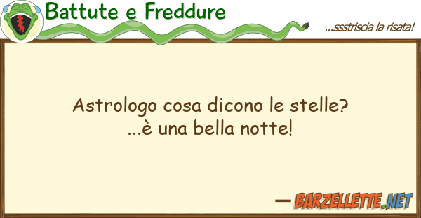 Battute e Freddure astrologo cosa dicono stelle?...è
