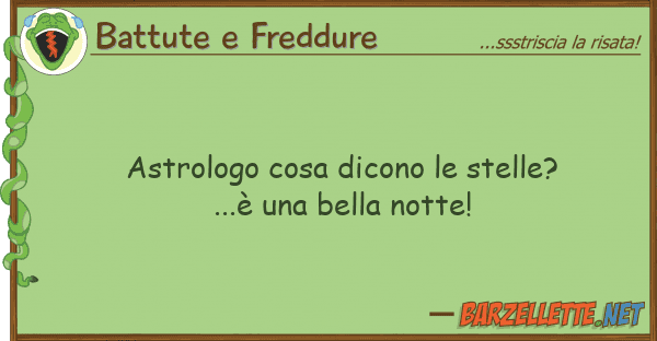 Battute e Freddure astrologo cosa dicono stelle?...è