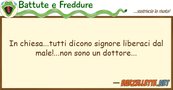 Battute e Freddure chiesa...tutti dicono signore liberac