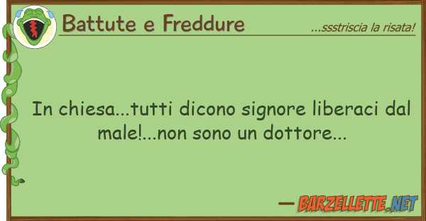 Battute e Freddure chiesa...tutti dicono signore liberac