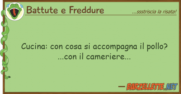 Battute e Freddure cucina: cosa accompagna pollo?