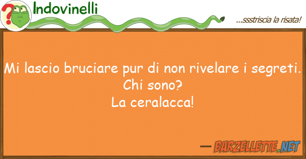 Indovinelli lascio bruciare pur rivelare
