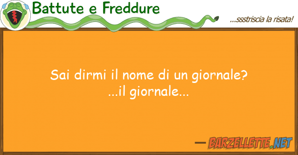 Battute e Freddure sai dirmi nome giornale?...il g