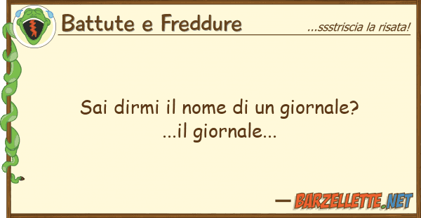 Battute e Freddure sai dirmi nome giornale?...il g