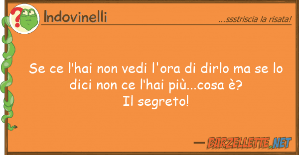 Indovinelli ce l’hai vedi l'ora dirlo