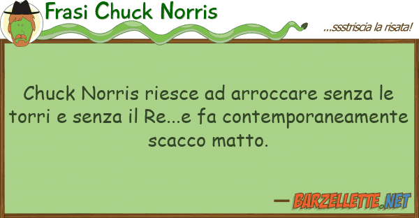 Frasi Chuck Norris chuck norris riesce arroccare senza