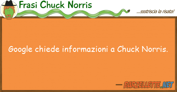 Frasi Chuck Norris google chiede informazioni chuck norri