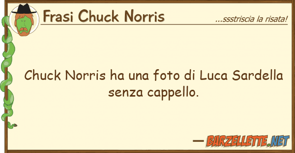 Frasi Chuck Norris chuck norris ha foto luca sardell