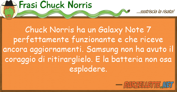Frasi Chuck Norris chuck norris ha galaxy note 7 perfett