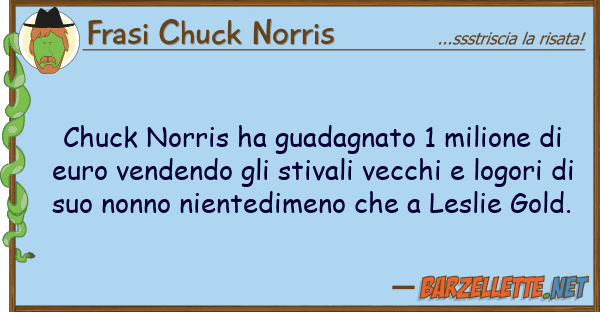 Frasi Chuck Norris chuck norris ha guadagnato 1 milione