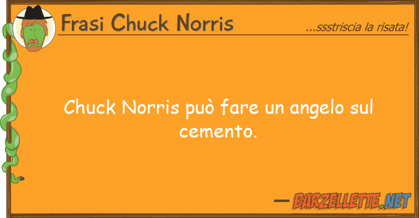 Frasi Chuck Norris chuck norris può fare angelo cem