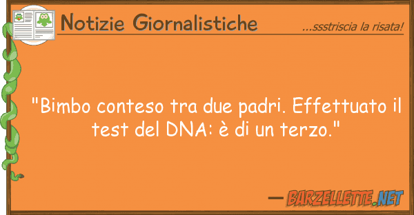Notizie Giornalistiche "bimbo conteso due padri. effettuato