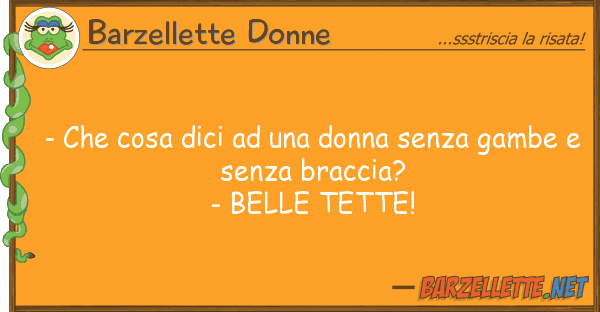 Barzellette Donne - cosa dici donna senza gambe