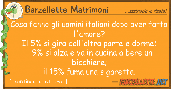 Barzellette Matrimoni cosa fanno uomini italiani dopo aver