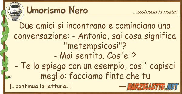 Umorismo Nero due amici incontrano cominciano