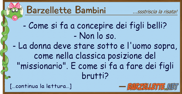 Barzellette Bambini - fa concepire figli belli