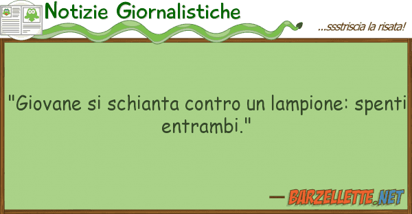 Notizie Giornalistiche "giovane schianta lampione:
