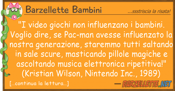 Barzellette Bambini "i video giochi influenzano bambin