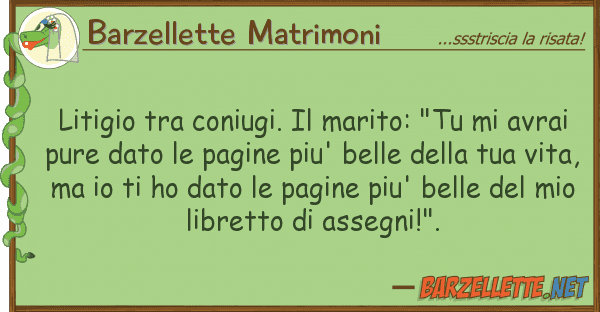 Barzellette Matrimoni litigio coniugi. marito: "tu