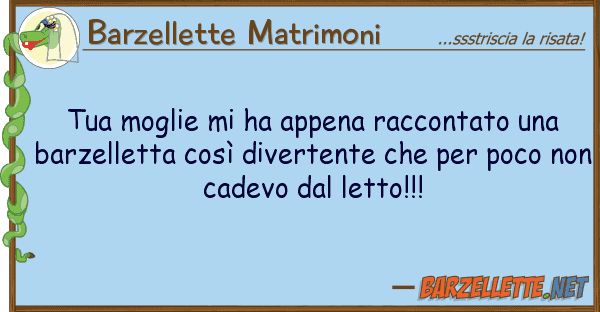 Barzellette Matrimoni moglie ha appena raccontato b
