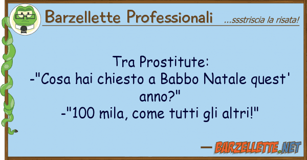 Barzellette Professionali prostitute: -"cosa hai chiesto ba