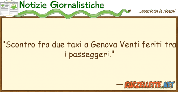 Notizie Giornalistiche "scontro fra due taxi genova venti fer