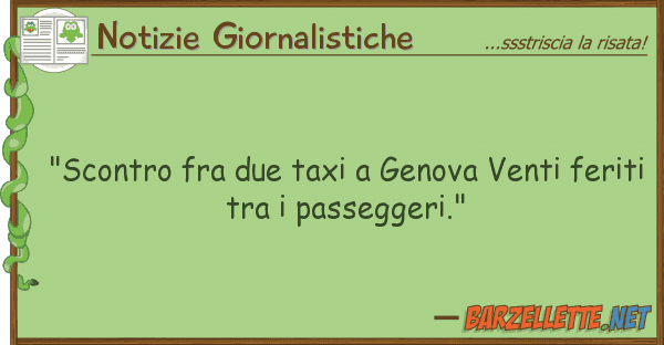 Notizie Giornalistiche "scontro fra due taxi genova venti fer