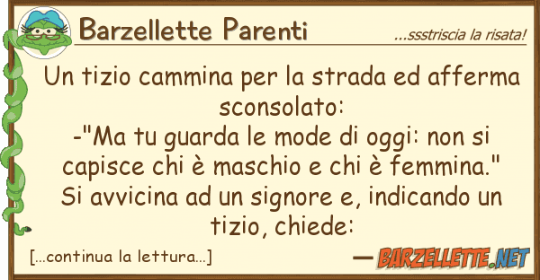 Barzellette Parenti tizio cammina strada afferm