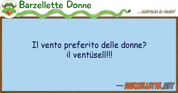 Barzellette Donne vento preferito donne? vent?