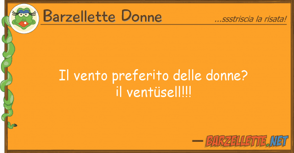 Barzellette Donne vento preferito donne? vent?