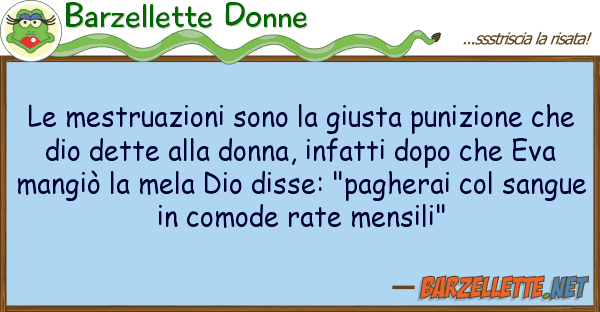 Barzellette Donne mestruazioni sono giusta punizione