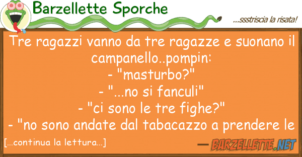 Barzellette Sporche tre ragazzi vanno tre ragazze suona