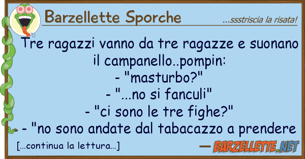Barzellette Sporche tre ragazzi vanno tre ragazze suona