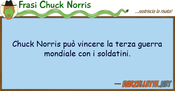Frasi Chuck Norris chuck norris può vincere terza guerr