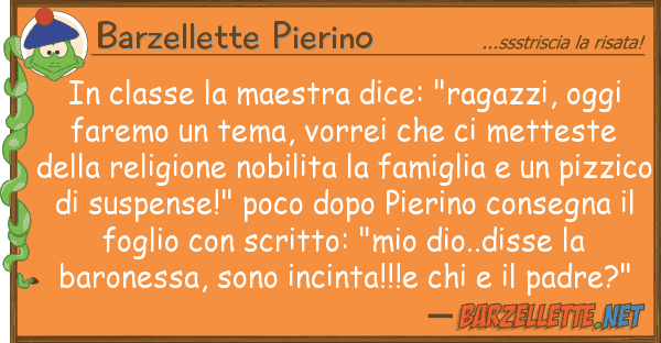 Barzellette Pierino classe maestra dice: "ragazzi, ogg