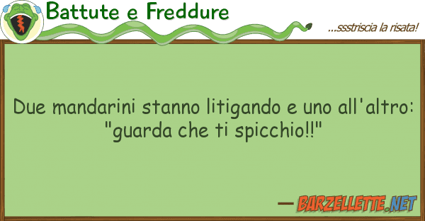 Battute e Freddure due mandarini stanno litigando
