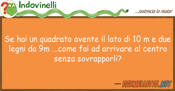 Indovinelli hai quadrato avente lato 10