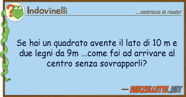 Indovinelli hai quadrato avente lato 10