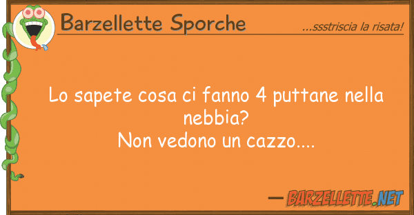 Barzellette Sporche sapete cosa fanno 4 puttane