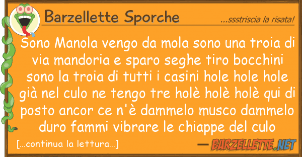 Barzellette Sporche sono manola vengo mola sono troia